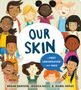 Megan Madison: Our Skin: A First Conversation about Race, Buch