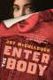 Joy McCullough: Enter the Body, Buch