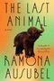 Ramona Ausubel: The Last Animal, Buch