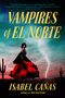 Isabel Cañas: Vampires of El Norte, Buch