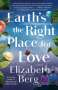 Elizabeth Berg: Earth's the Right Place for Love, Buch