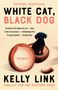 Kelly Link: White Cat, Black Dog, Buch