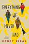 Randy Ribay: Everything We Never Had, Buch