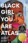 Renée Watson: Black Girl You Are Atlas, Buch, Buch