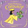 Don Freeman: Happy Graduation, Corduroy!, Buch