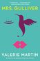 Valerie Martin: Mrs. Gulliver, Buch, Buch