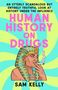 Sam Kelly: Human History on Drugs, Buch