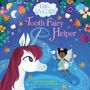 Amy Krouse Rosenthal: Uni the Unicorn: Tooth Fairy Helper, Buch