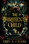 Erin A Craig: The Thirteenth Child, Buch