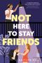 Kaitlyn Hill: Not Here to Stay Friends, Buch
