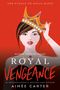 "The Finale to Royal Blood. Revenge Takes the Crown. Royal Vengeance. Aimée Carter." Illustration einer Krone auf rotem Hintergrund.