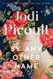 Jodi Picoult: By Any Other Name, Buch