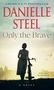 Danielle Steel: Only the Brave, Buch