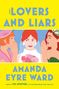 Amanda Eyre Ward: Lovers and Liars, Buch