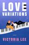 Victoria Lee: The Love Variations, Buch