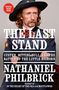 Nathaniel Philbrick: The Last Stand: Custer, Sitting Bull, and the Battle of the Little Bighorn, Buch