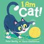 Peter Bently: I Am Cat!, Buch