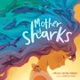 Melissa Cristina Márquez: Mother of Sharks, Buch