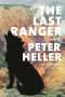 Peter Heller: The Last Ranger, Buch