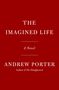 Andrew Porter: The Imagined Life, Buch
