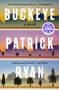 Patrick Ryan: Ryan, P: Buckeye: A Read with Jenna Pick, Buch