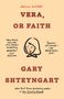 „National bestseller: VERA, OR FAITH“, Zitate und „GARY SHTEYNGART“. Darunter eine einfache Illustration eines Gesichts.