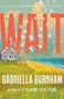 Gabriella Burnham: Wait, Buch