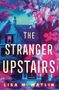 Lisa M Matlin: The Stranger Upstairs, Buch