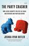 Joshua Ryan Butler: The Party Crasher: How Jesus Disrupts Politics as Usual and Redeems Our Partisan Divide, Buch