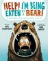 Titel: "Help! I'm Being Eaten by a Bear!" Ein Mann steckt im Mund eines großen Bären.