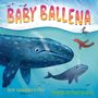 Gundersheimer (Mister G), Ben: Baby Ballena (Bilingual English-Spanish Edition), Buch