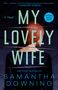 Samantha Downing: My Lovely Wife, Buch