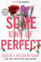 Krista Ritchie: Some Kind of Perfect, Buch