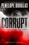 Penelope Douglas: Corrupt, Buch