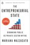 Mariana Mazzucato: The Entrepreneurial State, Buch