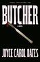 Joyce Carol Oates: Butcher, Buch