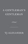 Tj Alexander: A Gentleman's Gentleman, Buch