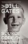 Text: "BILL GATES, SOURCE CODE, MY BEGINNINGS. #1 NEW YORK TIMES BESTSELLER." Schwarz-weißes Kinderfoto eines Jungen.