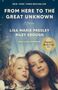 Text: "NEW YORK TIMES BESTSELLER, FROM HERE TO THE GREAT UNKNOWN, A Memoir, LISA MARIE PRESLEY, RILEY KEOUGH, Oprah’s Book Club 2024." Ein Foto von zwei Frauen., Buch