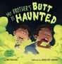 Dan Poblocki: My Brother's Butt Is Haunted, Buch, Buch