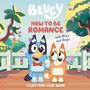 Penguin Young Readers Licenses: How to Be Romance with Bluey and Bingo, Buch