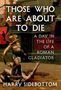 Harry Sidebottom: Those Who Are about to Die, Buch