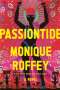 Monique Roffey: Passiontide, Buch