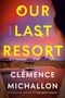 Clémence Michallon: Our Last Resort, Buch