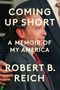 Robert B. Reich: Coming Up Short, Buch, Buch