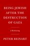 Peter Beinart: Being Jewish After the Destruction of Gaza, Buch