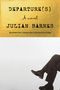 Julian Barnes: Departure(s), Buch