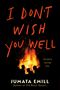 Jumata Emill: I Don't Wish You Well, Buch