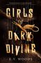 „GIRLS of DARK DIVINE“ in goldener Schrift mit einer goldenen Schere im Hintergrund. Autor: E.V. WOODS.
