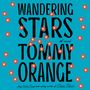 Tommy Orange: Wandering Stars, CD